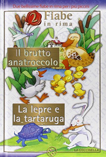 Beispielbild fr Il brutto anattrocolo-La lepre e la tartaruga zum Verkauf von Buchpark