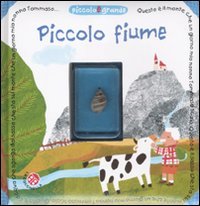 9788875486495: Piccolo fiume. Ediz. illustrata. Con gadget (Piccolo e grande)