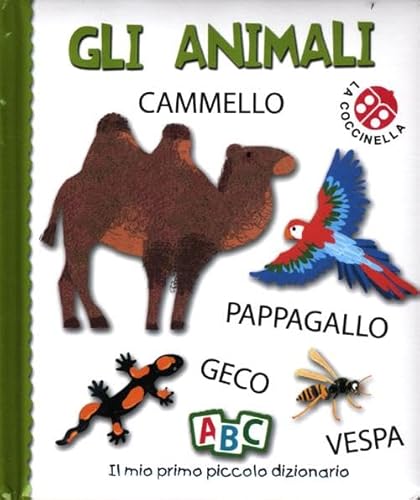 9788875487676: Gli animali. Il mio primo piccolo dizionario