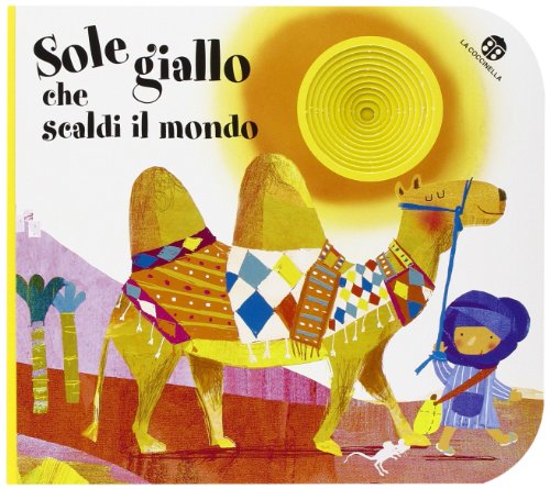 Beispielbild fr Sole giallo che scaldi il mondo zum Verkauf von WorldofBooks