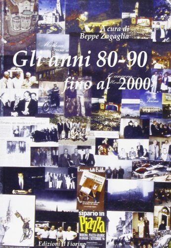 Stock image for Gli anni '80-'90 fino al 2000 for sale by Marbus Farm Books