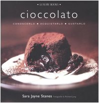 Beispielbild fr Cioccolato. Conoscerlo, acquistarlo, gustarlo zum Verkauf von AwesomeBooks