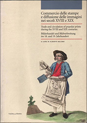 9788875580438: Commercio delle stampe e diffusione delle immagini nei secoli XVII e XIX. Ediz. italiana, inglese e tedesca