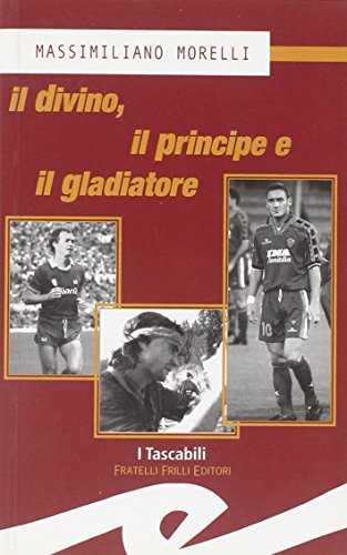 9788875630393: Il divino, il principe e il gladiatore (I tascabili)