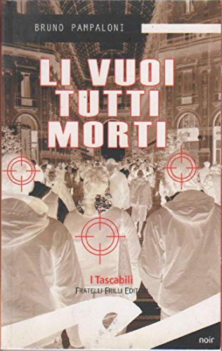 9788875630850: Li vuoi tutti morti (Tascabili. Noir)