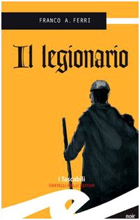 9788875633592: Legionario (Tascabili. Noir)