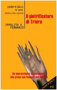 Imagen de archivo de Il pietrificatore di Triora (Liguria in giallo) a la venta por medimops