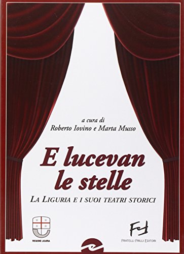 9788875633974: E lucevan le stelle. La Liguria e i suoi teatri storici (Controcanto)