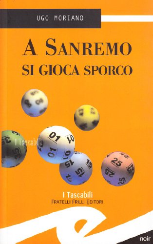 Beispielbild fr A Sanremo si gioca sporco (Tascabili. Noir) zum Verkauf von medimops