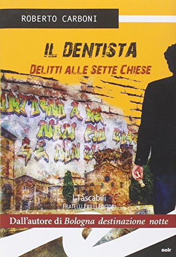 9788875639648: Il dentista. Delitti alle sette chiese (Tascabili. Noir)