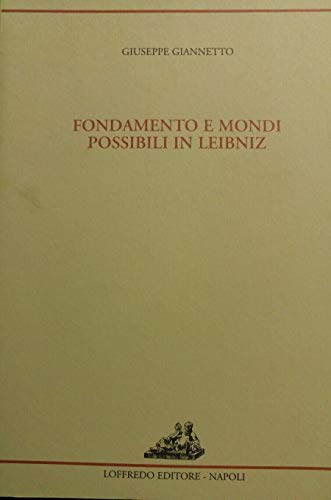 Beispielbild fr Fondamento e mondi possibili in Leibniz. zum Verkauf von FIRENZELIBRI SRL