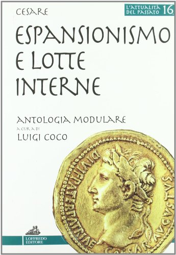 Imagen de archivo de Espansionismo e lotte interne. Testo latino a fronte. Per le Scuole superiori a la venta por medimops