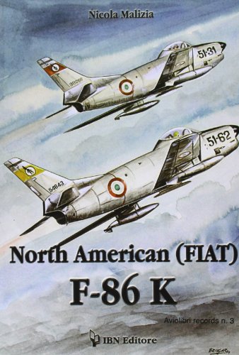 North American (Fiat) F-86 K (Aviolibri Records) (9788875650087) by Nicola Malizia