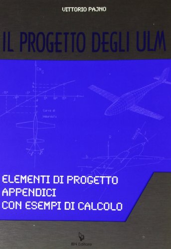 Stock image for Il progetto degli ULM. Elementi di progetto appendici con esempi di calcolo for sale by libreriauniversitaria.it