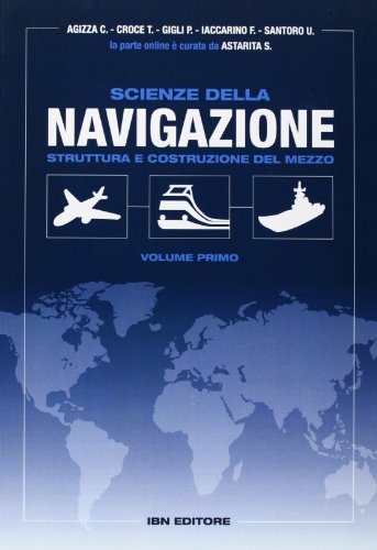 9788875651312: Scienze della navigazione. Struttura e costruzione del mezzo. Per gli Ist. tecnici. Con espansione online (Vol. 1)