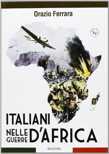 9788875651435: Gli italiani nelle guerre d'Africa (Pagine militari)