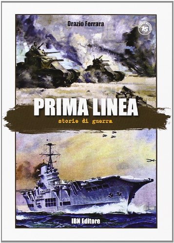 9788875651541: Prima linea. Storie di guerra