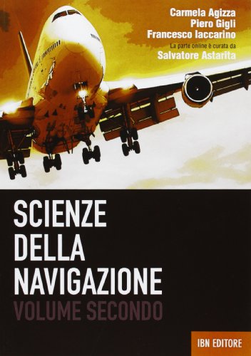 9788875651565: Scienze della navigazione. Per gli Ist. tecnici. Con espansione online (Vol. 2)