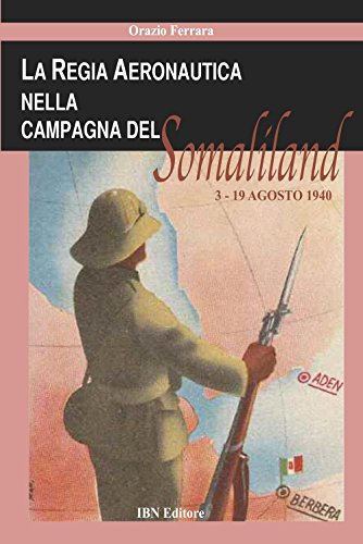 9788875652692: La regia aeronautica nella campagna del Somaliland (3-9 agosto 1940)