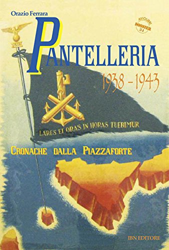 9788875652869: Pantelleria 1938-1943. Cronache dalla piazzaforte