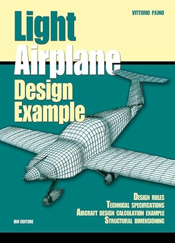 Stock image for Light airplane design examples. Design rules technical specifications aircraft design calculation example structural dimensioning for sale by libreriauniversitaria.it