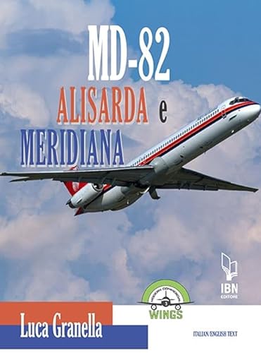 9788875654122: Md-82 Alisarda e Meridiana. Ediz. italiana e inglese (Modern wings)