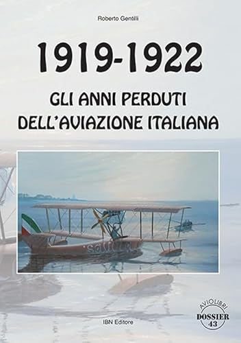 9788875654542: 1919-1922. Gli anni perduti dell'aviazione italiana