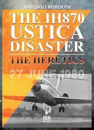 Beispielbild fr Ih 870 Ustica Disaster : The Heretics zum Verkauf von GreatBookPrices