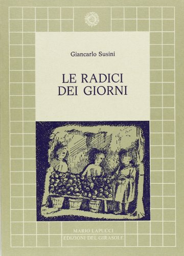 9788875671181: Le radici dei giorni (Biblioteca del Girasole)