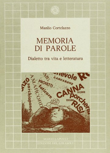 Beispielbild fr Memoria di parole. Dialetto fra vita e letteratura zum Verkauf von libreriauniversitaria.it