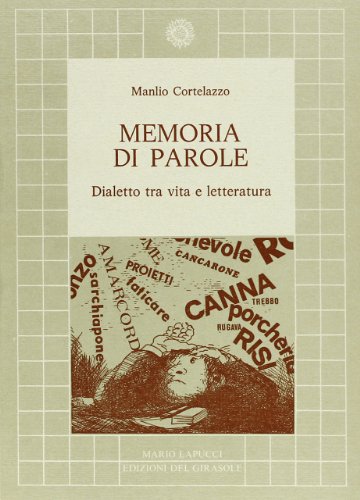 9788875671235: Memoria di parole. Dialetto fra vita e letteratura (Biblioteca del Girasole)