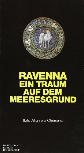 Beispielbild fr Ravenna, ein Traum auf dem Moeresgrund zum Verkauf von Versandantiquariat Felix Mcke