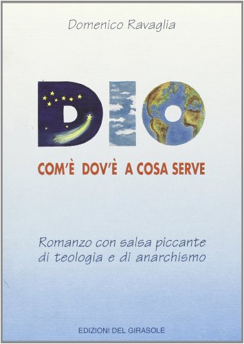 9788875672997: Dio com', dov', a cosa serve (Narratori romagnoli)