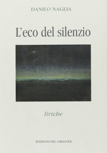 9788875673642: L'eco del silenzio (Girasole poesia)