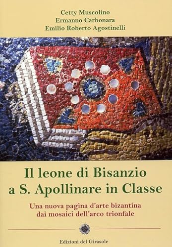 Beispielbild fr Il leone di Bisanzio a s. Apollinare in classe zum Verkauf von medimops