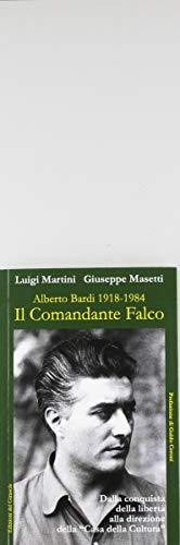 Beispielbild fr Il comandante Falco. Alberto Bardi 1918-1984 zum Verkauf von Brook Bookstore