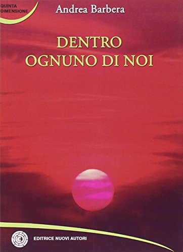 9788875683757: Dentro ognuno di noi (Quinta dimensione)