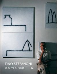 Stock image for Tino Stefanoni in terra di Siena for sale by Art&Libri Firenze
