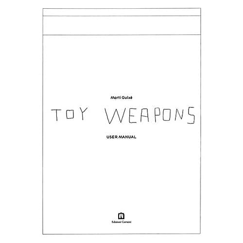 Stock image for Mart Guix : Toy Weapons for sale by Midtown Scholar Bookstore