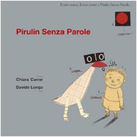 Pirulin senza parole - Chiara Carrer Davide Longo