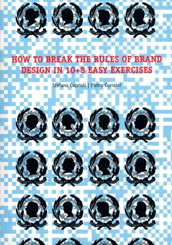 Stock image for How to Break the Rules of Brand Design in 10+8 Easy Exercises for sale by Wonder Book