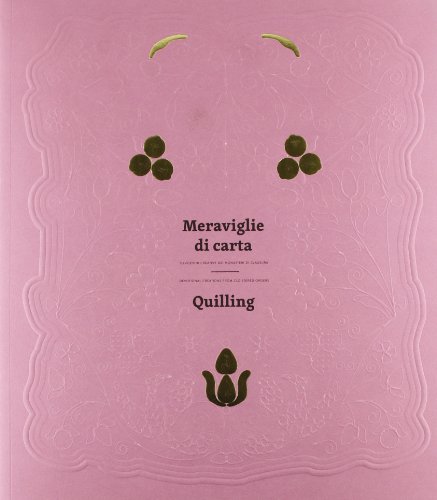 Quilling - Devotional Creations from Cloistered Orders (9788875703417) by Agnelli, Marella