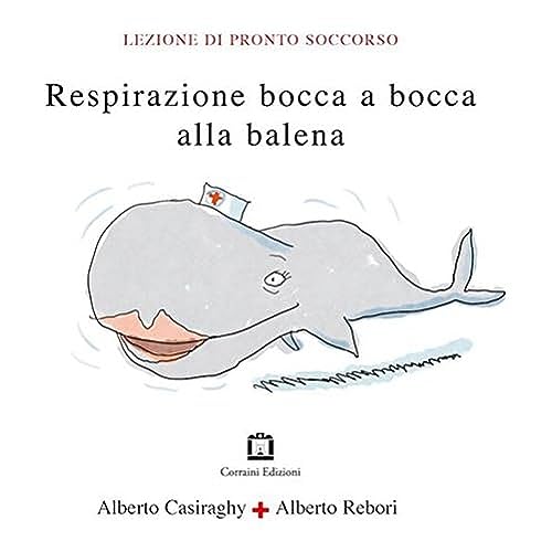 Stock image for Respirazione bocca a bocca alla balena for sale by libreriauniversitaria.it