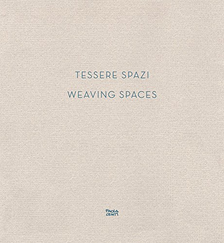 9788875704643: Tessere spazi-Weaving spaces. Ediz. bilingue