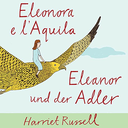 9788875704889: Eleonora e l'Aquila. Ediz. italiana e tedesca