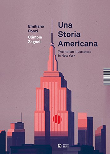 Beispielbild fr Una Storia Americana. Two Illustrators In New York: Emiliano Ponzi And Olimpia Zagnoli zum Verkauf von libreriauniversitaria.it