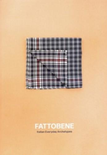 Beispielbild fr Fattobene - Italian Everyday Archetypes zum Verkauf von WorldofBooks
