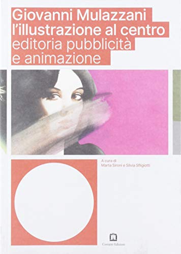 Stock image for Giovanni Mulazzani. L'illustrazione al centro for sale by libreriauniversitaria.it