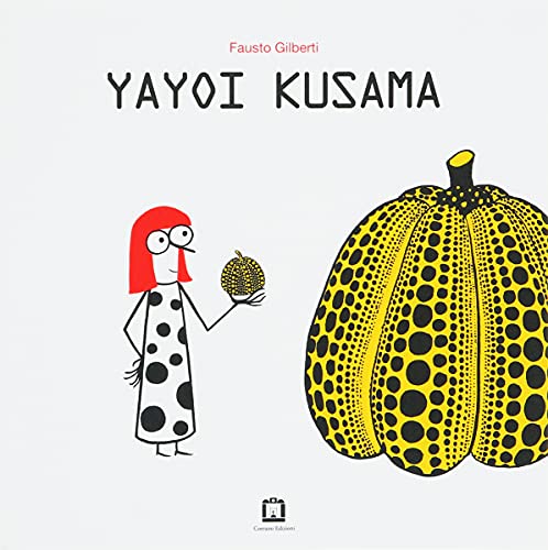 Stock image for Fausto Gilberti - Yayoi Kusama for sale by St Vincent de Paul of Lane County
