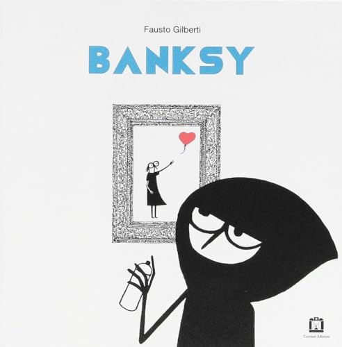 Stock image for Banksy. Ediz. illustrata for sale by libreriauniversitaria.it